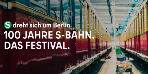 S-Bahn Festival 100 Jahre Berliner S-Bahn